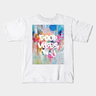 Good vibes only F Kids T-Shirt